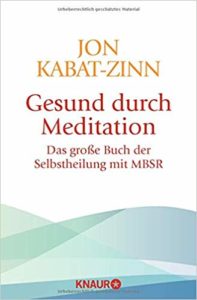 MBSR - Achtsamkeitstraining Nach Prof. Dr. Jon Kabat-Zinn